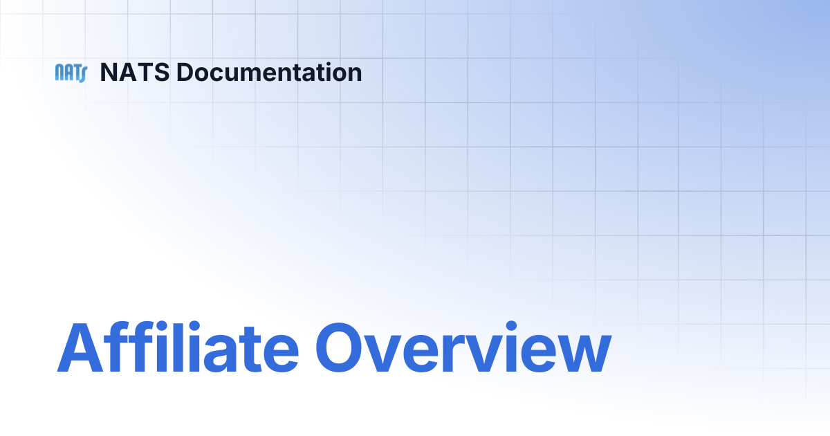 Affiliate Overview | NATS Documentation