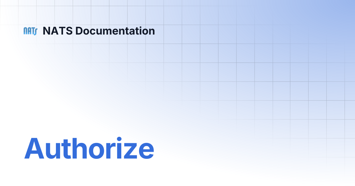 Authorize | NATS Documentation