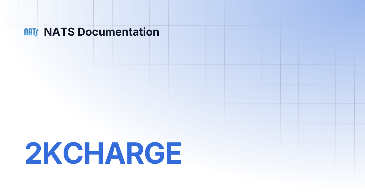 2KCHARGE | NATS Documentation