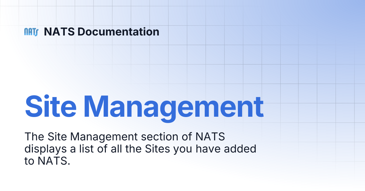 Site Management | NATS Documentation