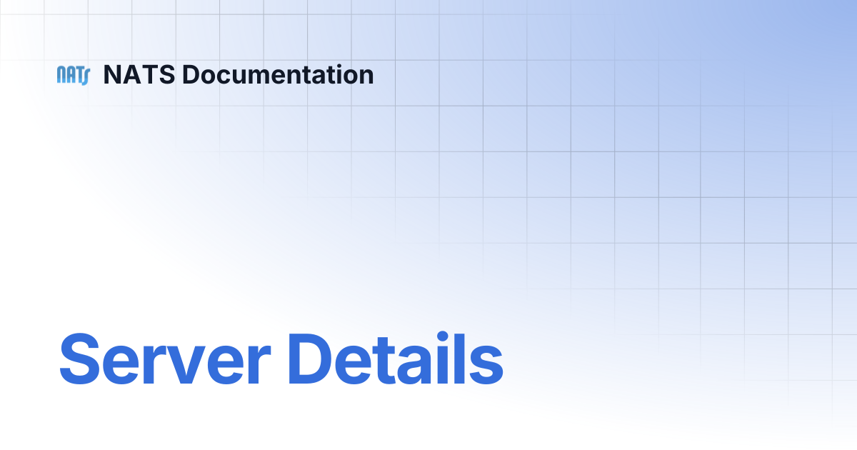 Server Details | NATS Documentation