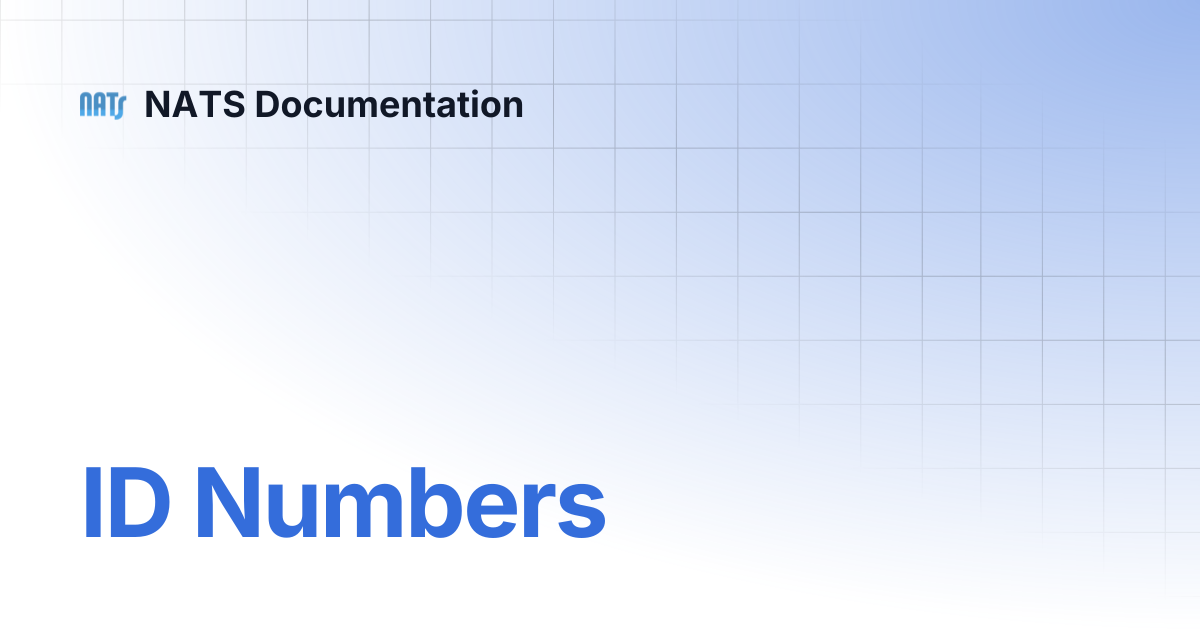 ID Numbers | NATS Documentation