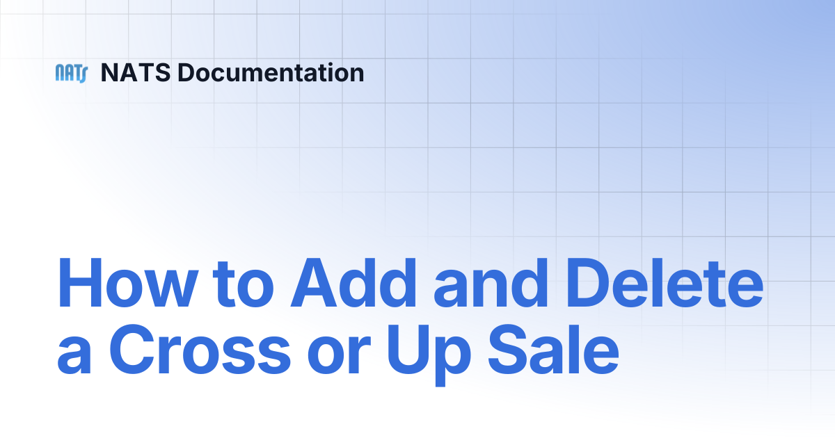 How to Add and Delete a Cross or Up Sale | NATS Documentation
