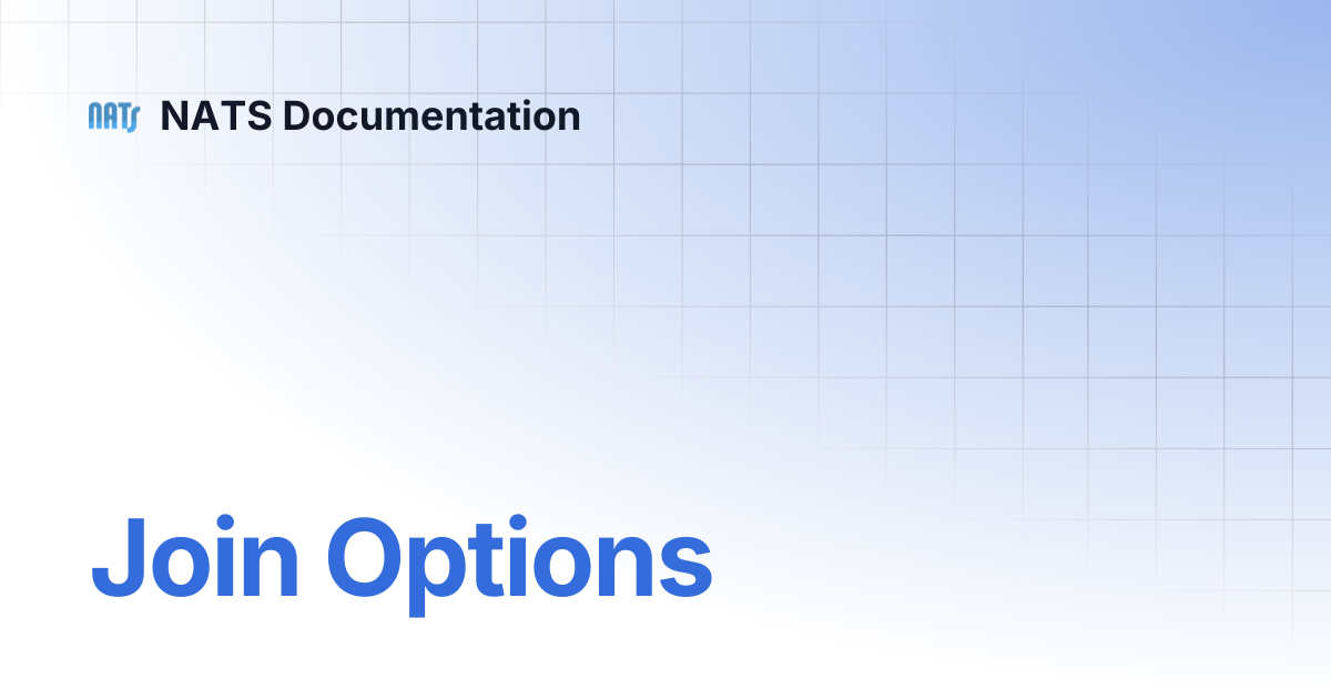 Join Options | NATS Documentation