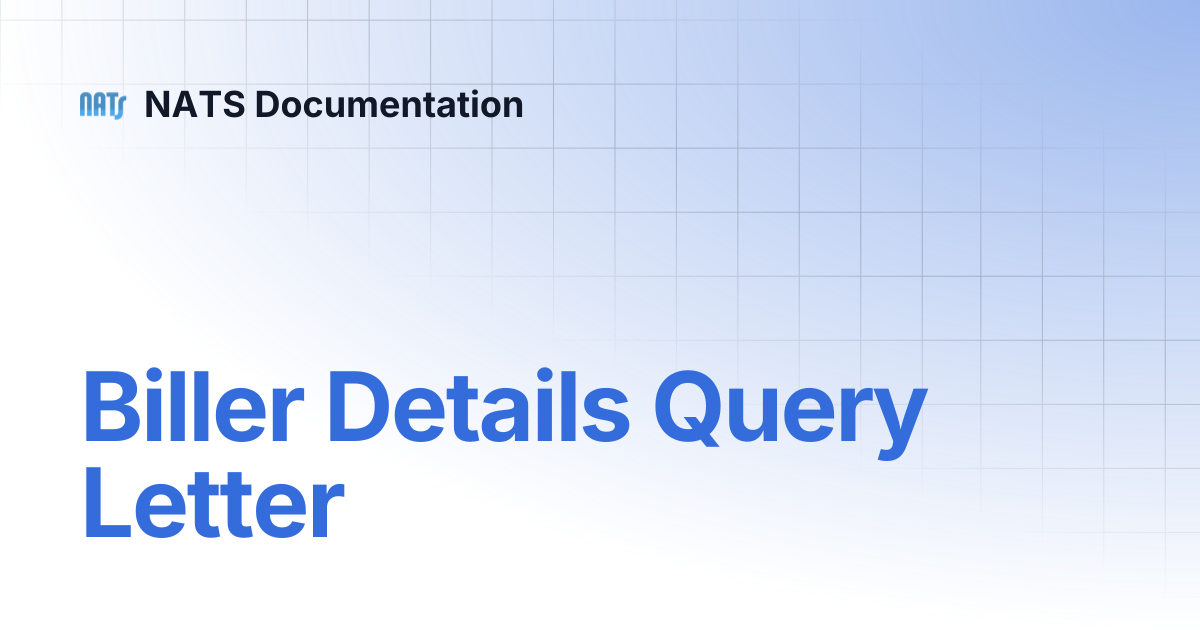 Biller Details Query Letter | NATS Documentation