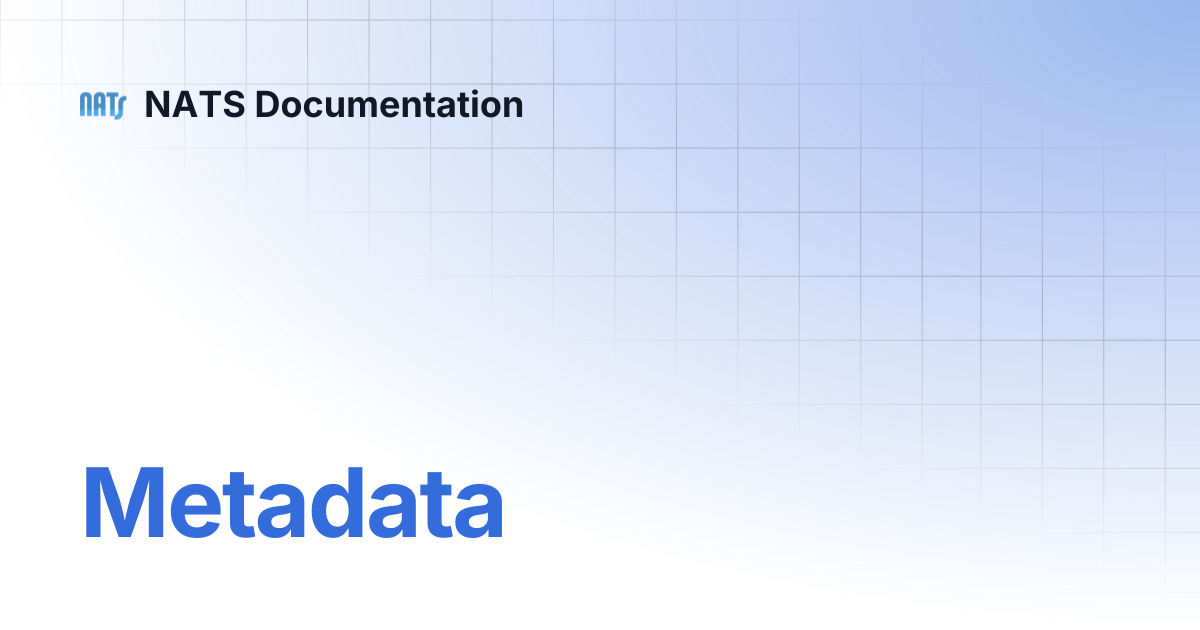 Metadata | NATS Documentation