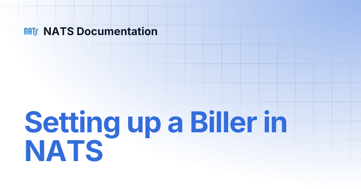 Setting up a Biller in NATS | NATS Documentation