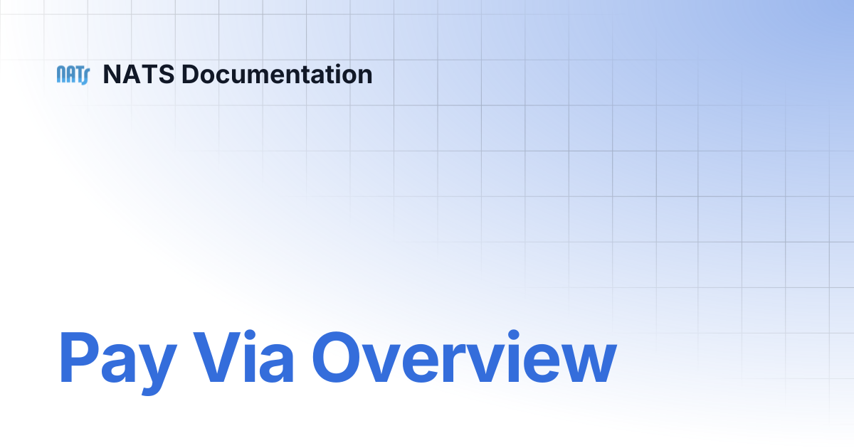 Pay Via Overview | NATS Documentation
