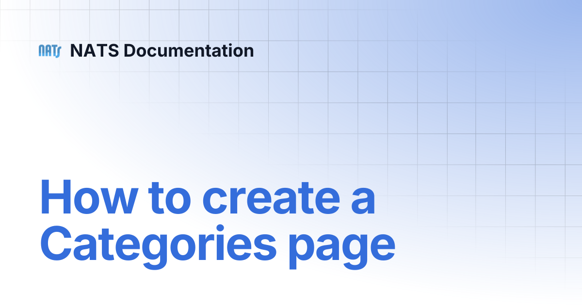 How to create a Categories page | NATS Documentation