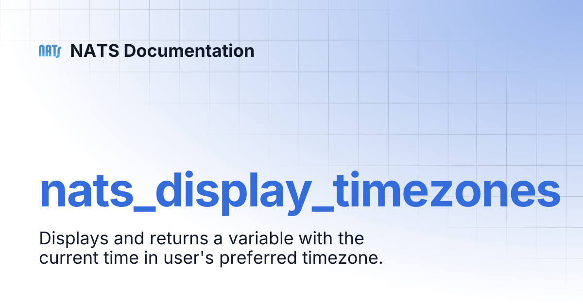 nats_display_timezones | NATS Documentation
