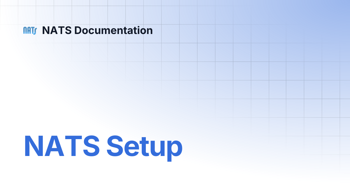 NATS Setup | NATS Documentation