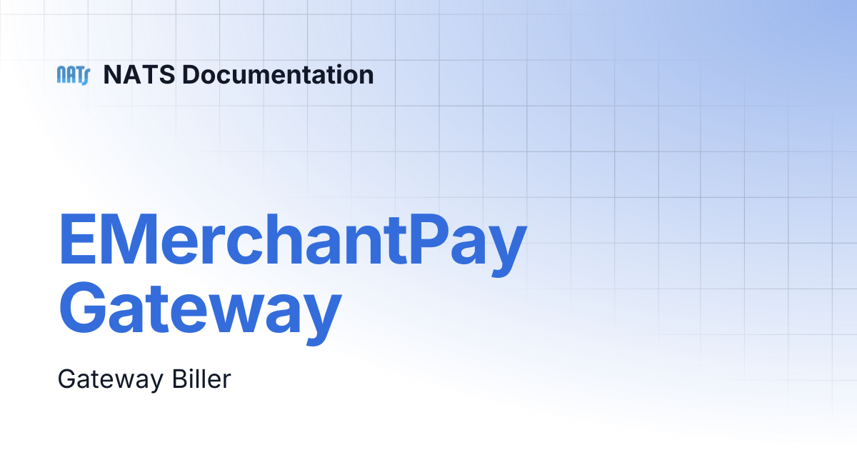 EMerchantPay Gateway | NATS Documentation
