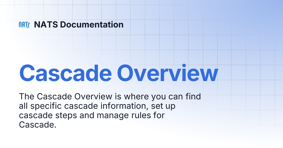 Cascade Overview | NATS Documentation