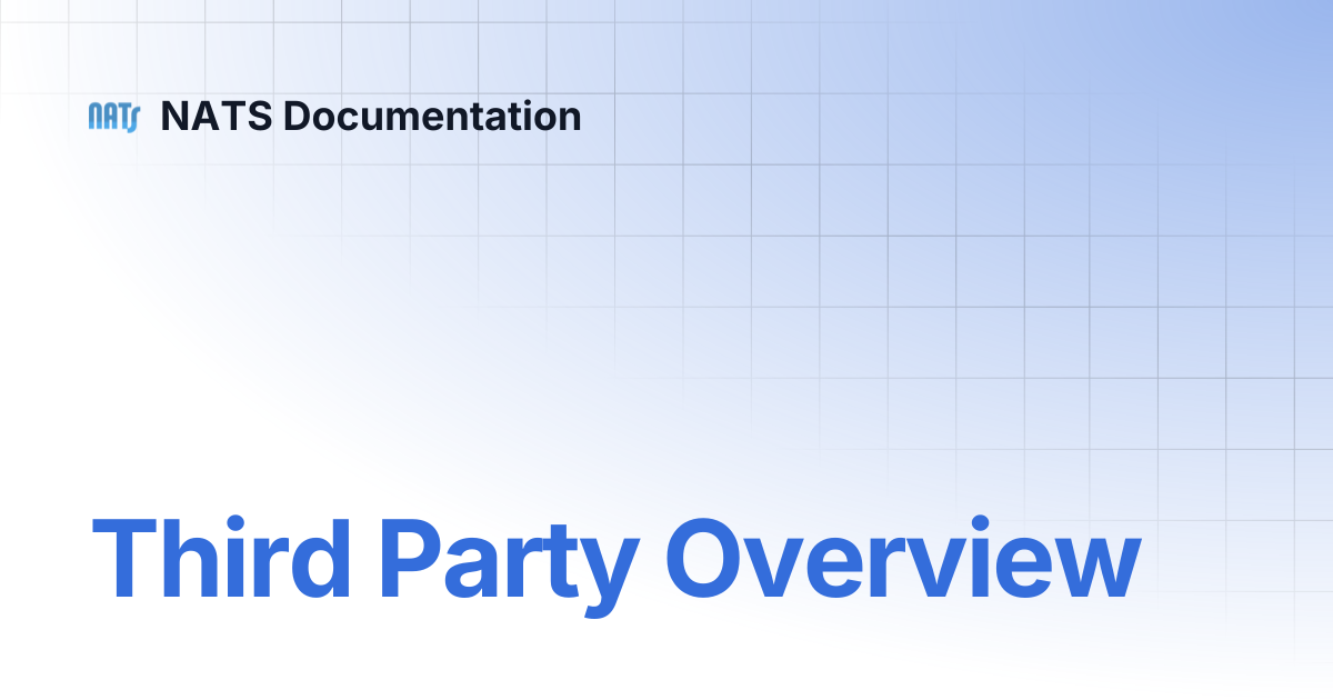 Third Party Overview | NATS Documentation
