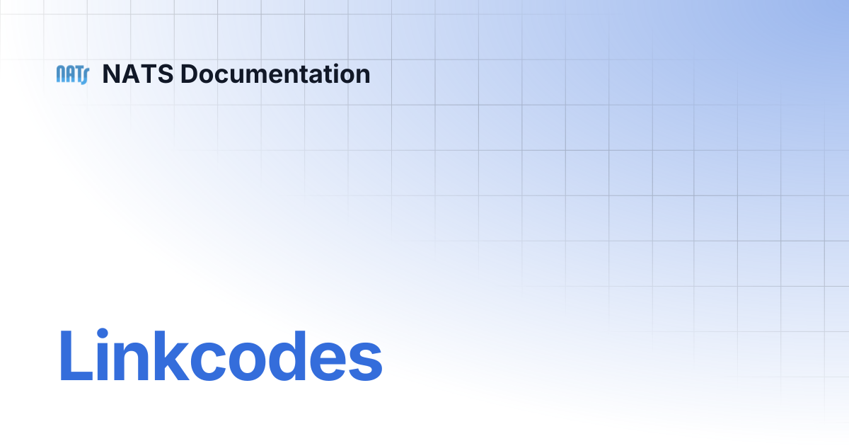 Linkcodes | NATS Documentation