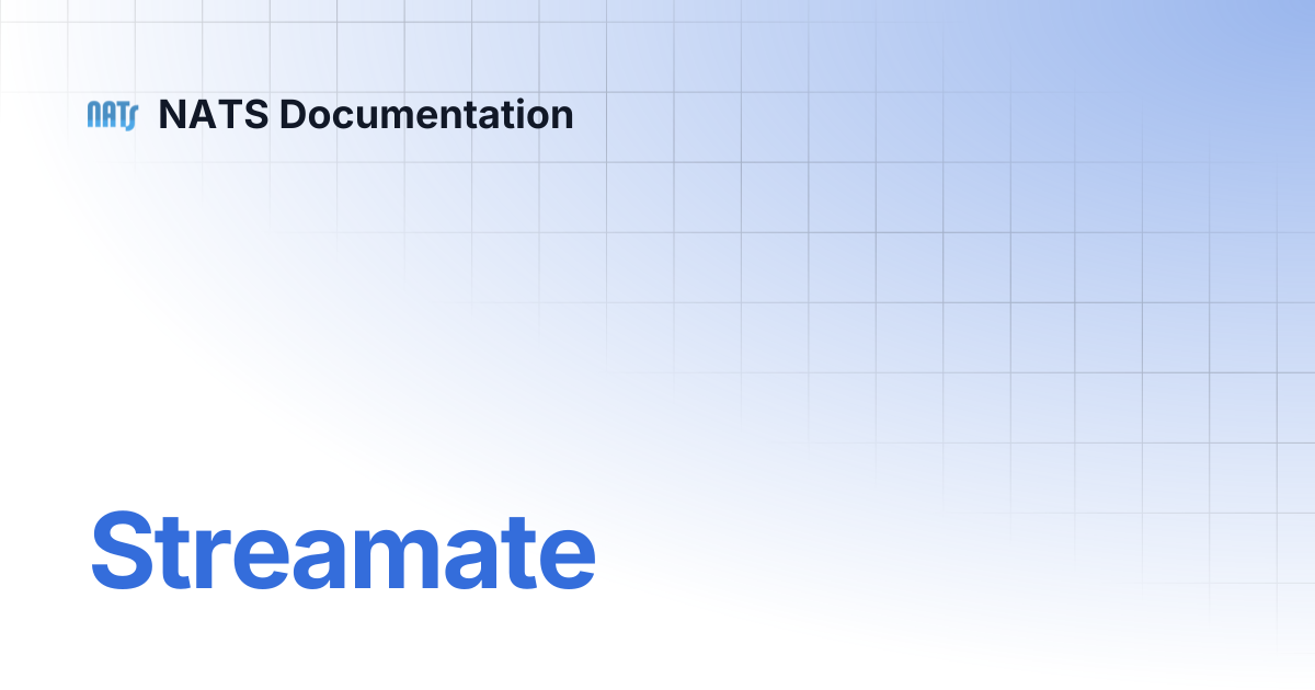 Streamate | NATS Documentation