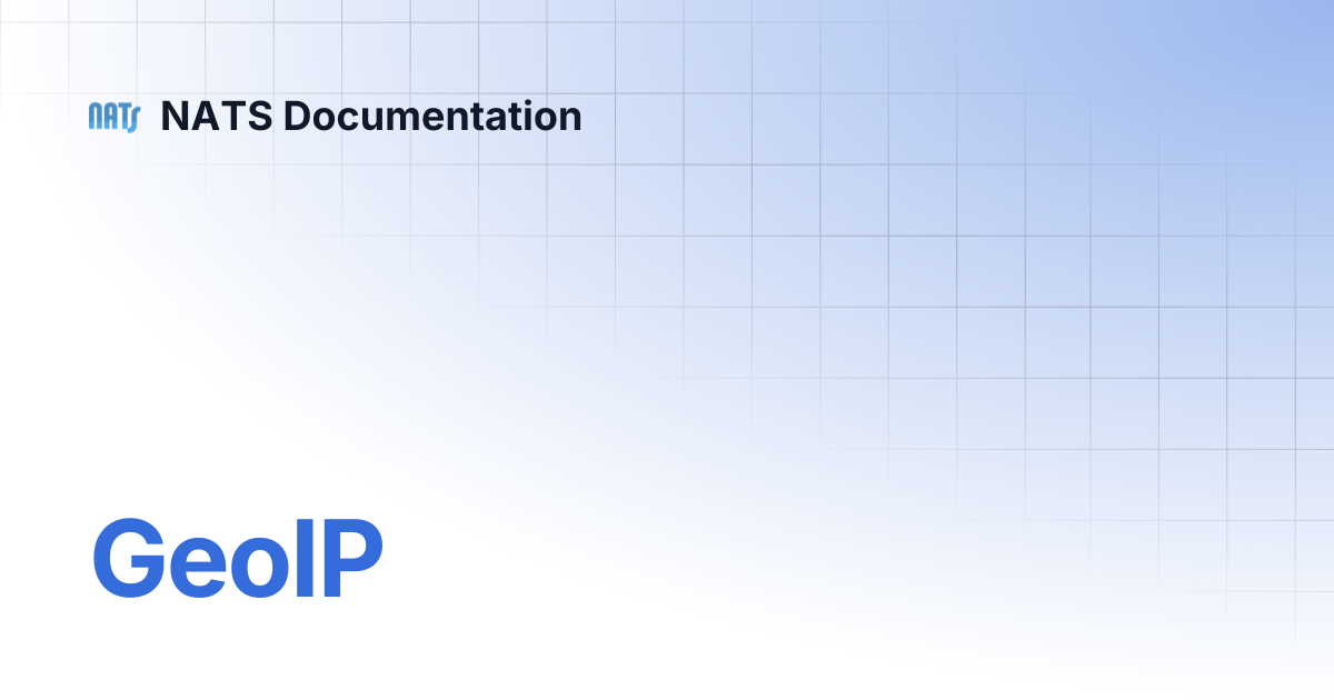 GeoIP | NATS Documentation