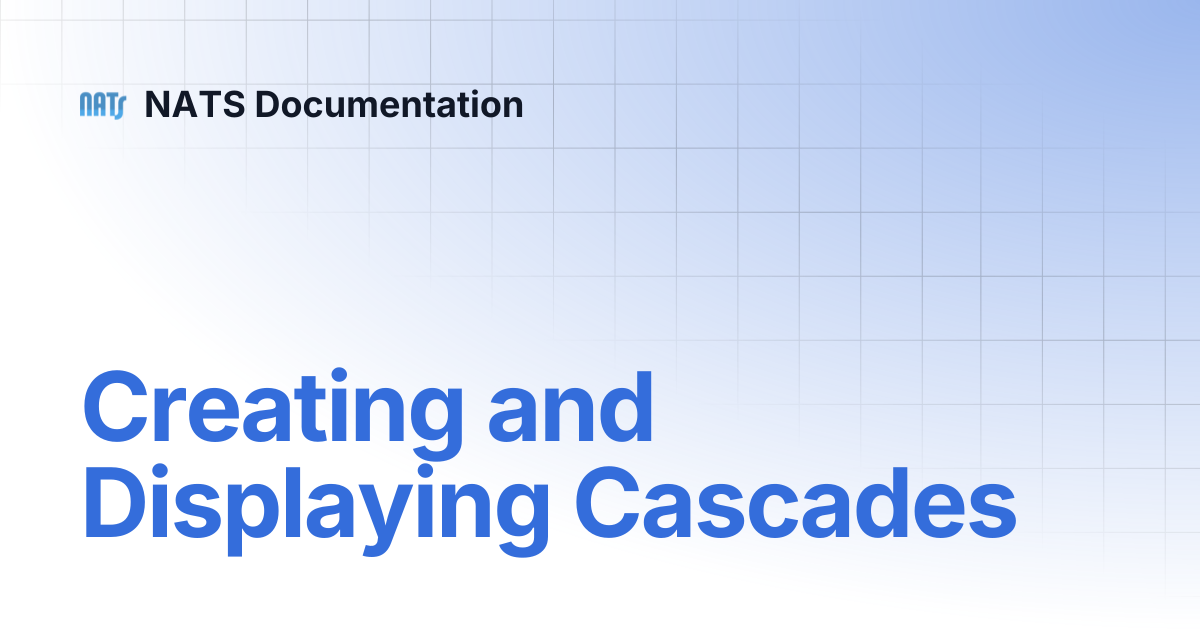 Creating and Displaying Cascades | NATS Documentation